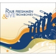 Four Freshmen & Live Trombones
