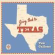 Going Back To Texas