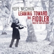 Leaning Toward The Fiddler: Music For Voice