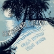 Sentimiento Cubano -Cuban Feeling