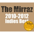The Mirraz 2010-2012 Indies Best
