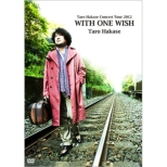 Taro Hakase Concert Tour 2012 WITH ONE WISH