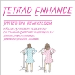 TETRAD ENHANCE ` tartetatin remix album`
