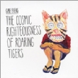 Cosmic Righteousness Of Roaring Tigers