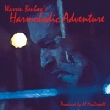 Warren Benbow' s Harmolodic Adventure
