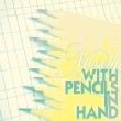With Pencils In Hand