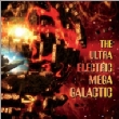 Ultra Electric Mega Galactic