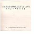 New Dark Age Of Love