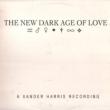 New Dark Age Of Love