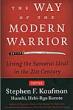 The Way Of The Modern Warrior Living The Samurai Ideal