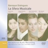Baroque Dialogues : La Sfera Musicale (Music DVD-R DSDIFF)