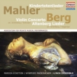 Violin Concerto, Altenberg Lieder: Rademacher(Vn)Eckstein(Ms)Linos Ensemble +mahler