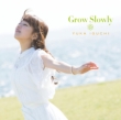Grow Slowly / TV Anime 