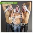 Masked Up & Messed Up