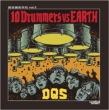10 Drummers vs EARTH