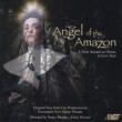 Angel Of The Amazon: Waldman / Ionisation New Music Ensemble Mathes J.rubio