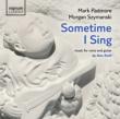 Sometime I Sing-music For Voice & Guitar: Padmore(T)Szymanski(G)