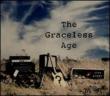 Graceless Age