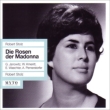 Die Rosen der Madonna : Stolz / ORF Symphony Orchestra, Wachter, Pernerstorfer, Kmentt, Janowitz (1961 Monaural)