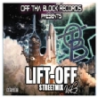 Lift-off: Streetmix Vol.2 (Off Tha Block Records Presents)