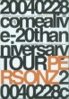 20040228 comealive -20thanniversary TOUR