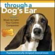 Through A Dog' s Ear 2: Music To Calm Your Canine