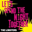 Let`s Spend The Night Together
