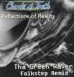 Reflections Of Reality (Tha Green Raver Folkstep Remix)