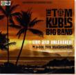 Tom Kubis Big Band Live & Unleashed