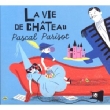 La Vie De Chateau