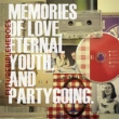 Memories Of Love / Eternalyouth / Partygoing
