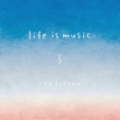 Life Is Music