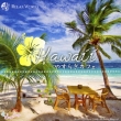 Hawaii Yasuragi Cafe -Gokujou No Relax Na Sound Wo Anata Ni-20 Special Edition