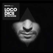 Loco Dice In The House