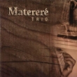 Materere Trio