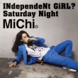 INdependeNt GiRL?/Saturday Night