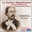 La Fanfare Wagnerienne: Crees / Guildhall Brass Ensemble