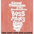 Boss Man`s Dub The Lost 1979 Dub Album