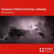 Wetterleuchten: Zhender(Vo)Frolich / Cor Viril Casal Q Amar Q Etc