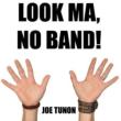 Look Ma No Band!