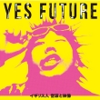 Yes Future `deluxe Edittion`