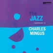 Jazz Experiments Of Charles Mingus