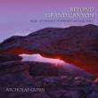 Beyond Grand Canyon: Music Of The Great Southwest