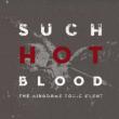 Such Hot Blood (+7inch)
