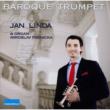 Baroque Trumpet: Jan Linda(Tp)Psenicka(Org)