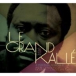 Grand Kalle: His Life His Music
