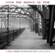 Over The Bridge Of Time: A Paul Simon@retrospective: ̉˂: |[ TCژ^ `xXg Iu |[ TC`