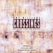Crossings-music For Piano & Strings: Jack Q A.williams(P)Bugallo-williams Piano Duo