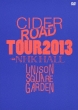 UNISON SQUARE GARDEN gCIDER ROADhTOUR 2013 `4th album release tour` @NHKz[