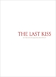 THE LAST KISS y{dlՁz